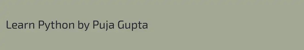 Learn Python by Puja Gupta